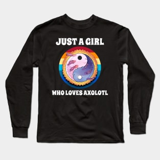 Just A Girl Who Loves Axolotl Long Sleeve T-Shirt